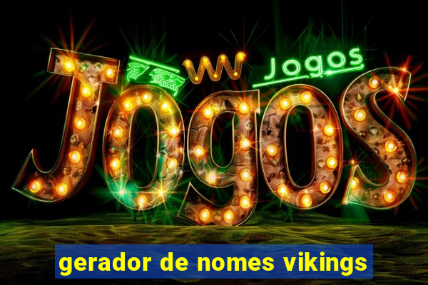 gerador de nomes vikings